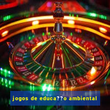 jogos de educa??o ambiental