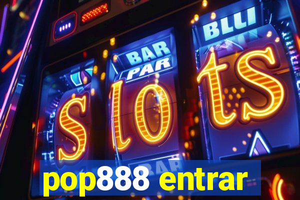 pop888 entrar