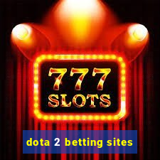 dota 2 betting sites