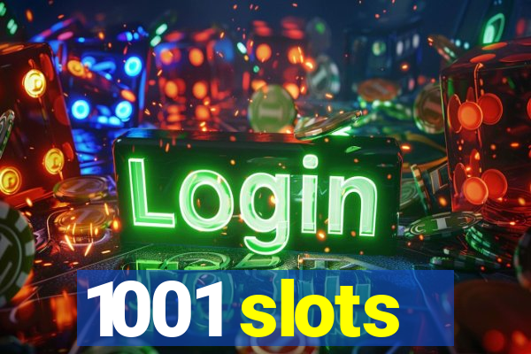 1001 slots