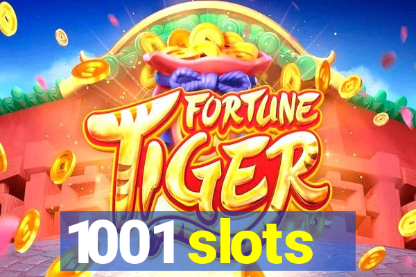 1001 slots