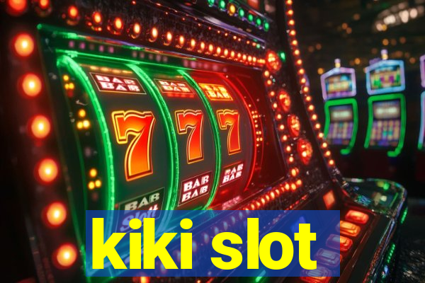 kiki slot