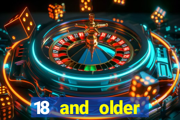 18 and older casinos in california