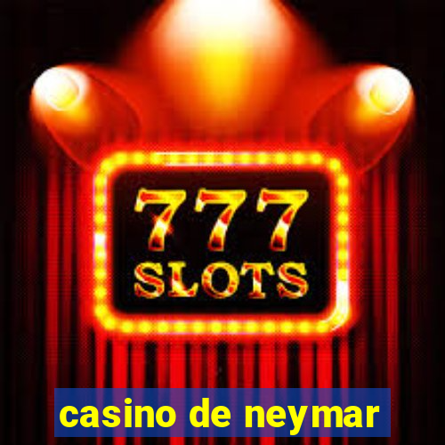 casino de neymar