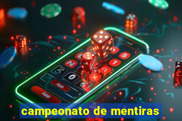 campeonato de mentiras