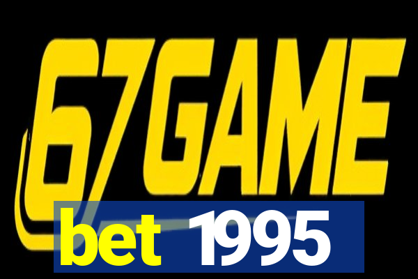 bet 1995