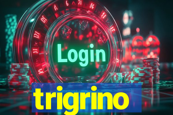 trigrino