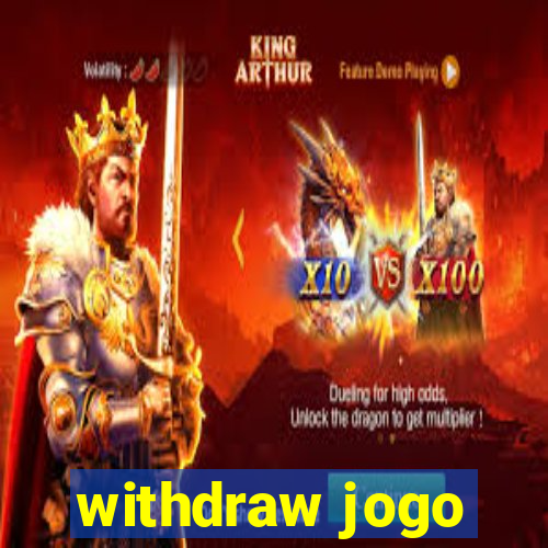 withdraw jogo