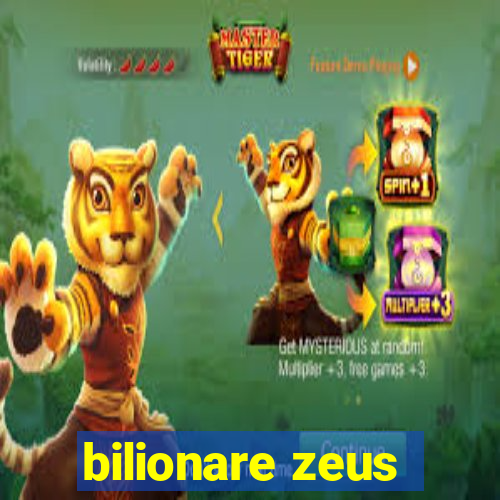 bilionare zeus