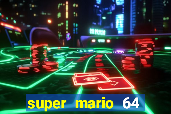 super mario 64 beta apk