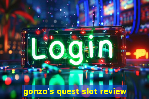 gonzo's quest slot review