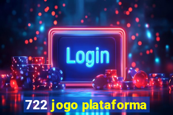 722 jogo plataforma