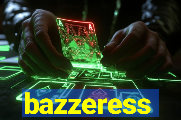 bazzeress