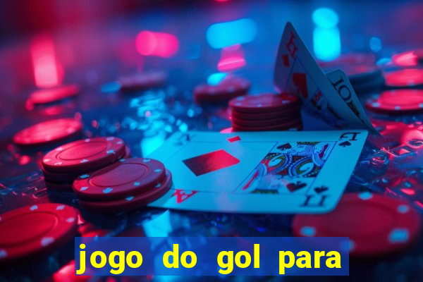 jogo do gol para ganhar dinheiro