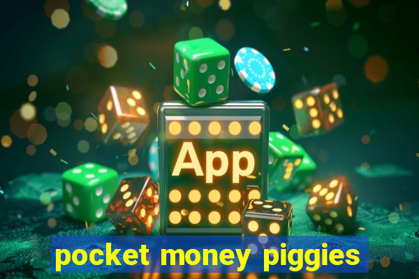 pocket money piggies