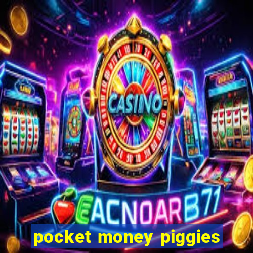 pocket money piggies