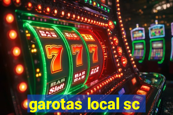 garotas local sc