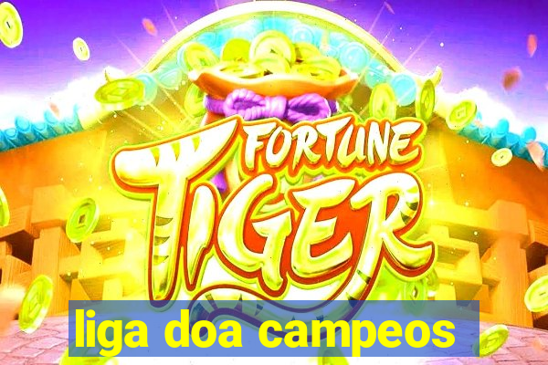 liga doa campeos