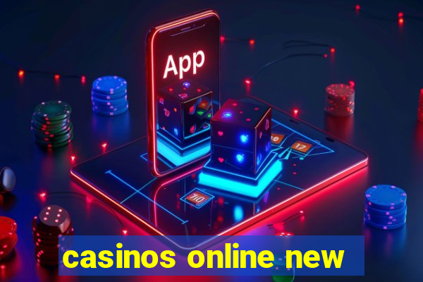 casinos online new