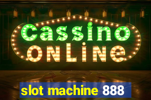 slot machine 888