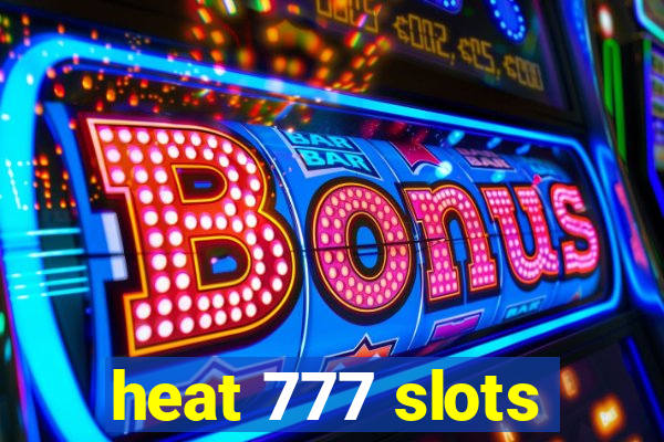 heat 777 slots