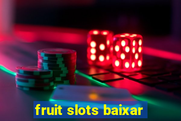 fruit slots baixar