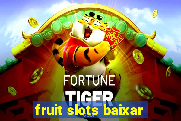 fruit slots baixar