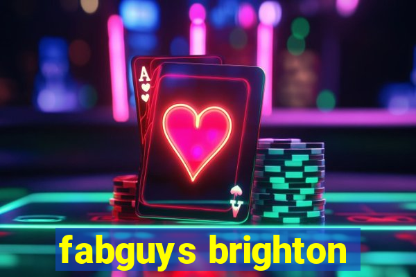 fabguys brighton