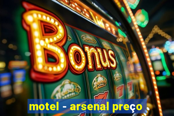 motel - arsenal preço