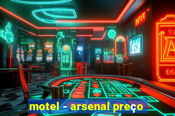 motel - arsenal preço