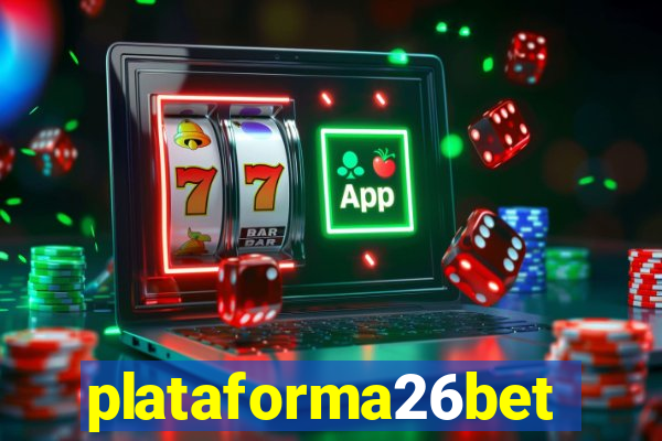 plataforma26bet