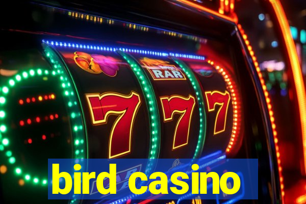 bird casino