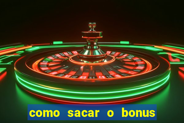 como sacar o bonus de cassino da betano