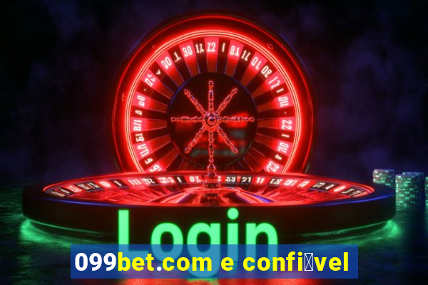 099bet.com e confi谩vel