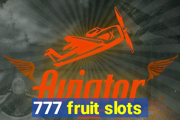 777 fruit slots