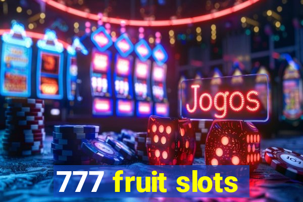 777 fruit slots