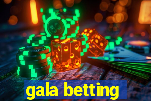 gala betting