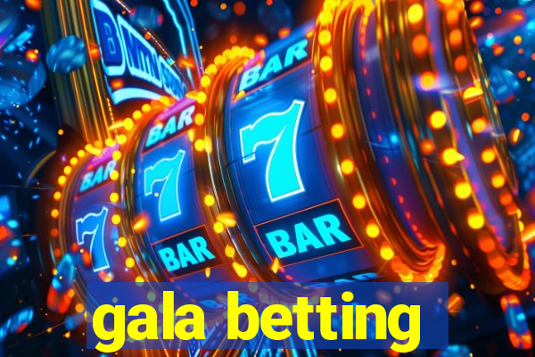 gala betting