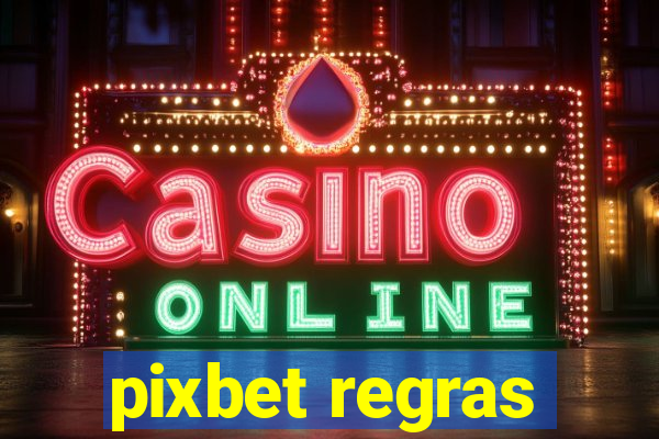 pixbet regras