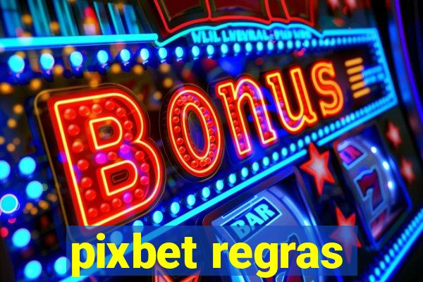 pixbet regras