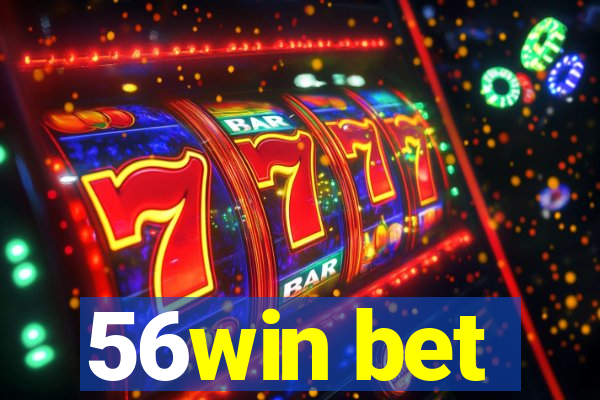 56win bet