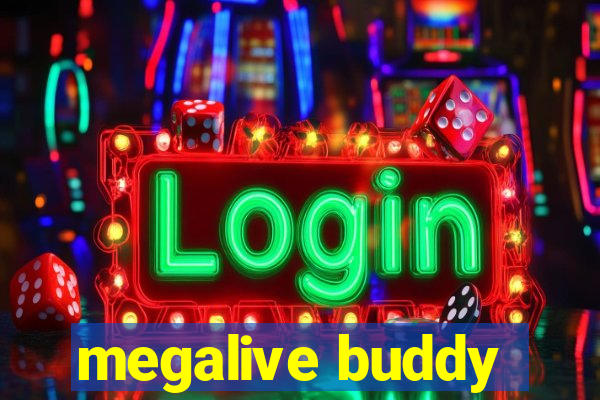 megalive buddy