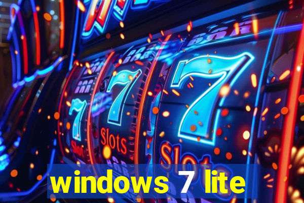 windows 7 lite