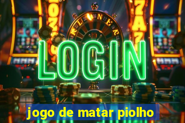 jogo de matar piolho