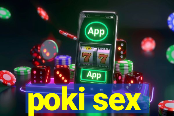 poki sex