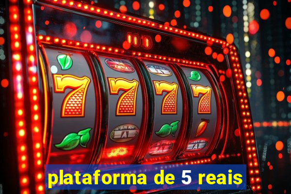 plataforma de 5 reais