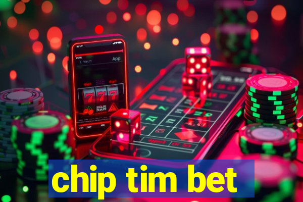 chip tim bet