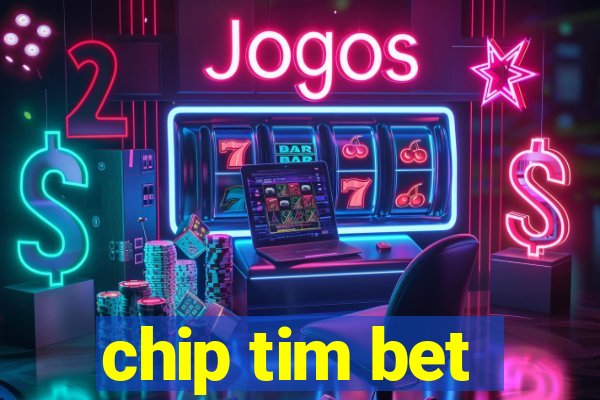 chip tim bet