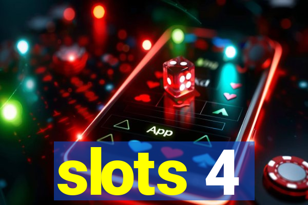 slots 4