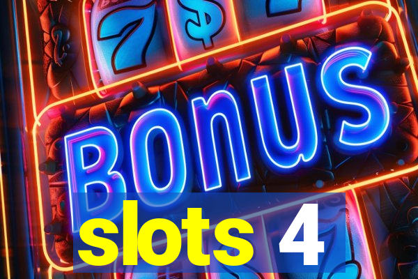 slots 4